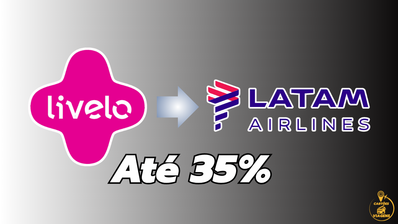 Transferência Livelo para LATAM Pass com até 35% de bônus – Maio/2025