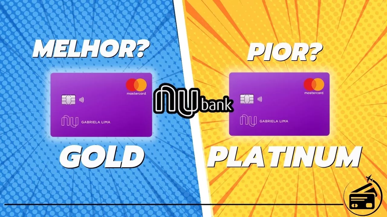 Melhor Cartão Nubank: Gold ou Platinum? Entenda as Diferenças