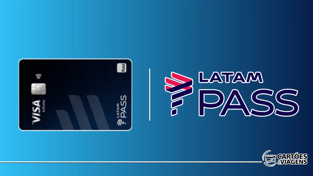 LATAM Pass Itaú Visa Infinite: Benefícios e Vantagens do Cartão até 5,9 pontos por dólar