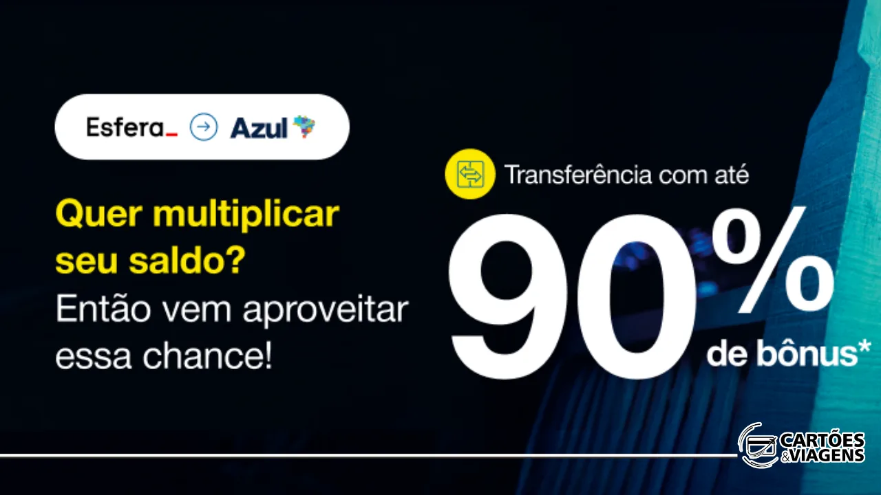 Pontos Esfera para o Azul Fidelidade: até 25/10 transfira com até 70% de bônus + 20% extras!