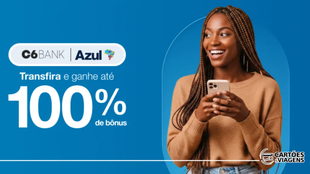 Azul e C6 Bank com bônus
