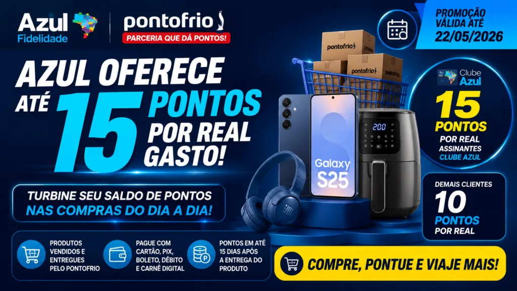 Azul oferece até 15 pontos por real gasto em compras no Pontofrio 9 Azul oferece até 15 pontos