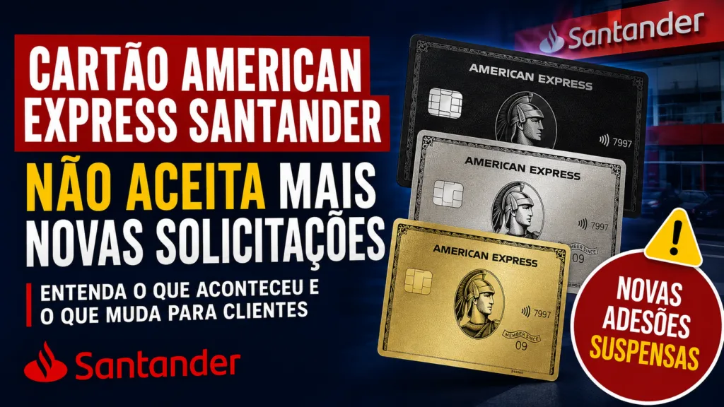 Cartão American Express Santander: suspensão de novas adesões pode indicar mudança na estratégia do banco 5 Cartão American Express Santander