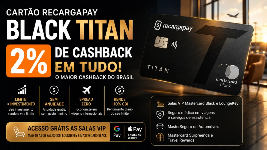 Cartão RecargaPay Black Titan: cashback de 2% ilimitado e benefícios Mastercard Black 4 Cartão RecargaPay Black Titan