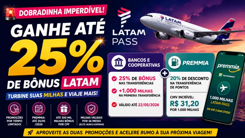Ganhe até 25% de Bônus LATAM: veja como turbinar suas milhas com bancos parceiros e Premmia 1 Ganhe até 25% de Bônus LATAM