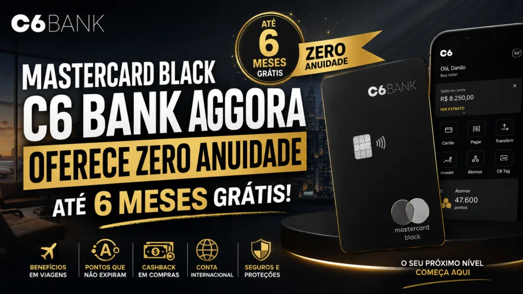 Mastercard Black C6 Bank agora oferece zero anuidade e agita o mercado premium 8 Mastercard Black C6 Bank agora oferece zero anuidade