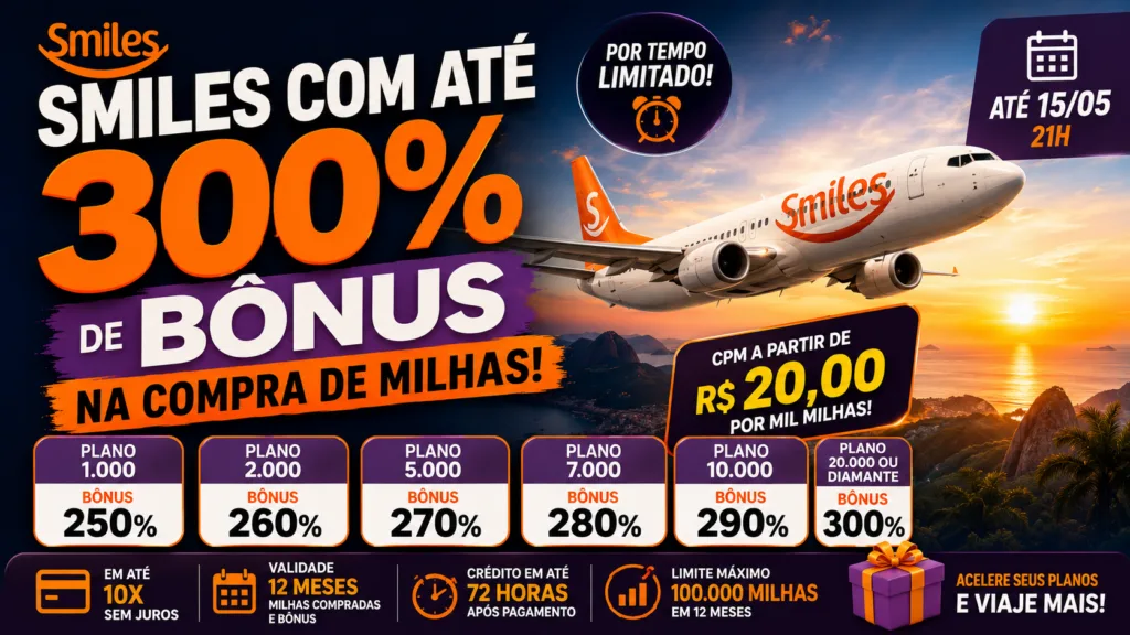 Smiles com até 300% de bônus na compra de milhas: CPM pode chegar a R$ 20 1 Smiles com até 300% de bônus