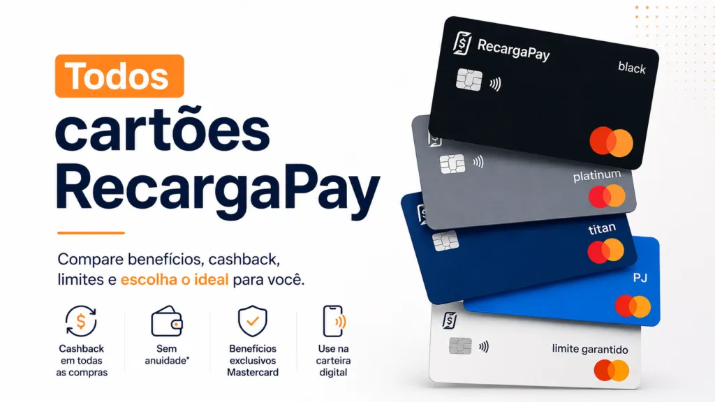 Todos cartões RecargaPay: conheça Black, Platinum, Titan, PJ e limite garantido 7 Todos cartões RecargaPay
