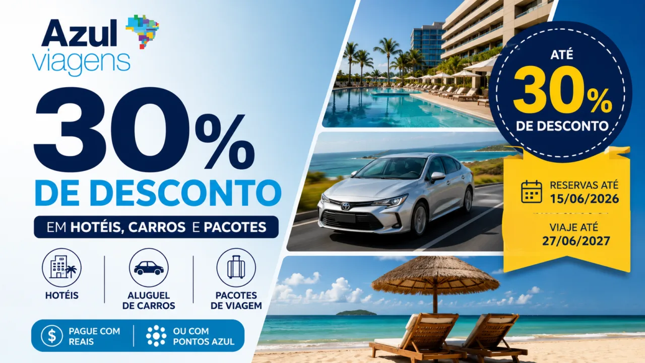 Azul Viagens 30% de Desconto: aproveite cupons para economizar em hotéis, carros e pacotes de viagem 3 Azul Viagens 30% de Desconto