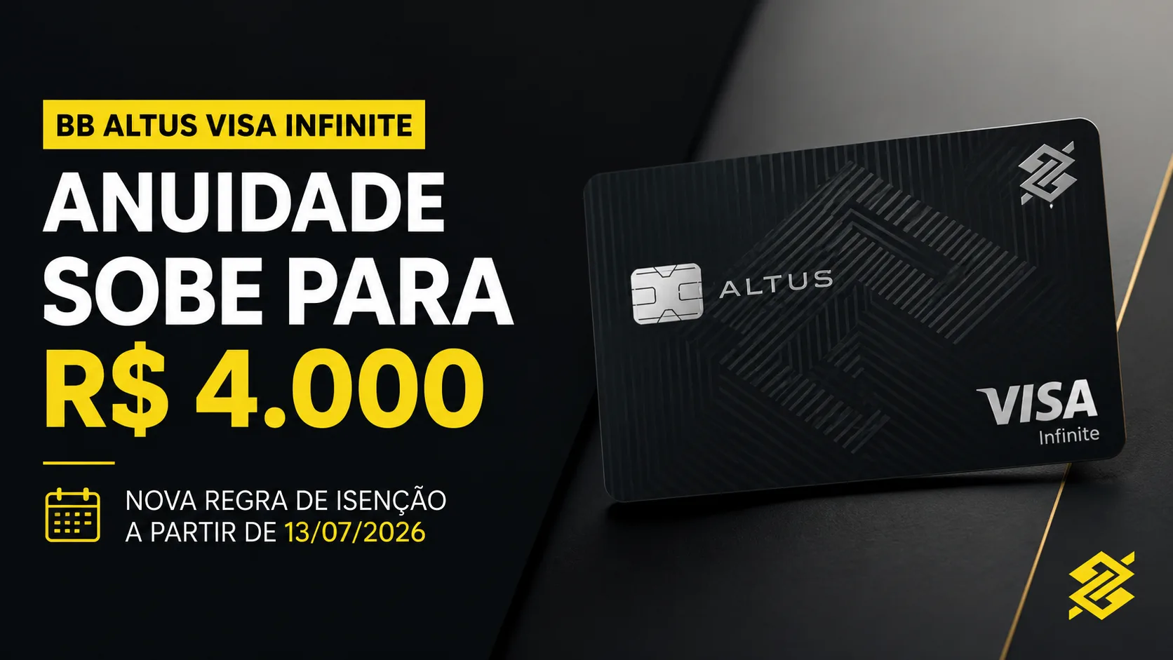 BB Altus Visa Infinite anuidade sobe para R$ 4.000 e Banco do Brasil endurece regras para isenção