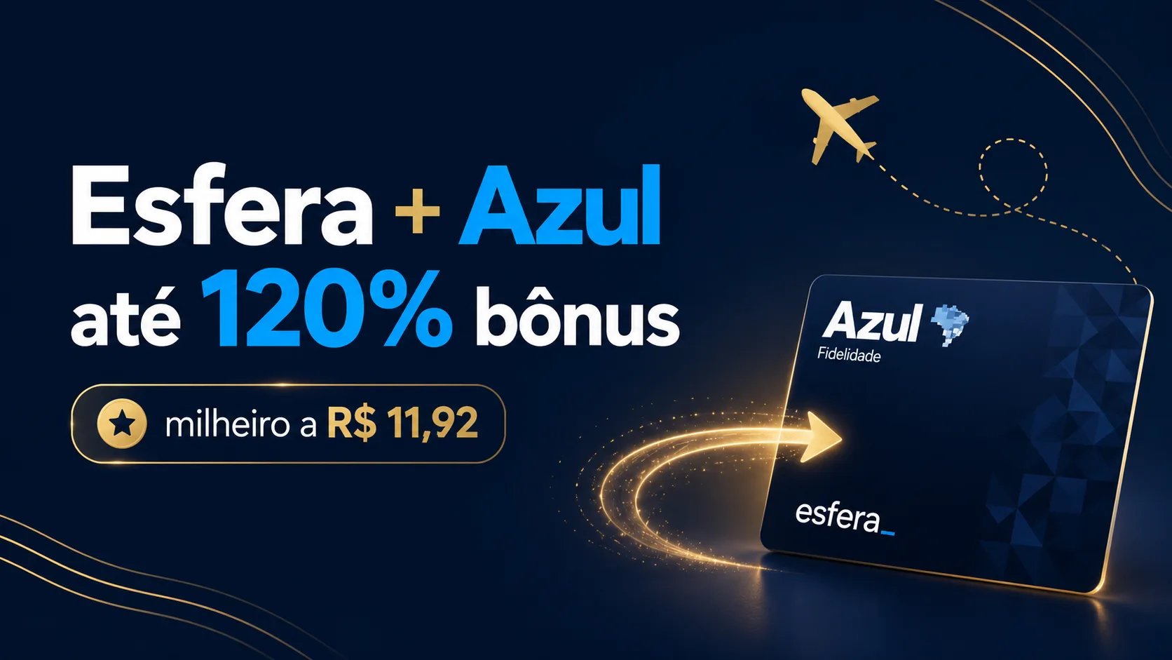 Esfera Azul 120% de bônus: estratégia com Pontos & Dinheiro gera milheiro a partir de R$ 11,92