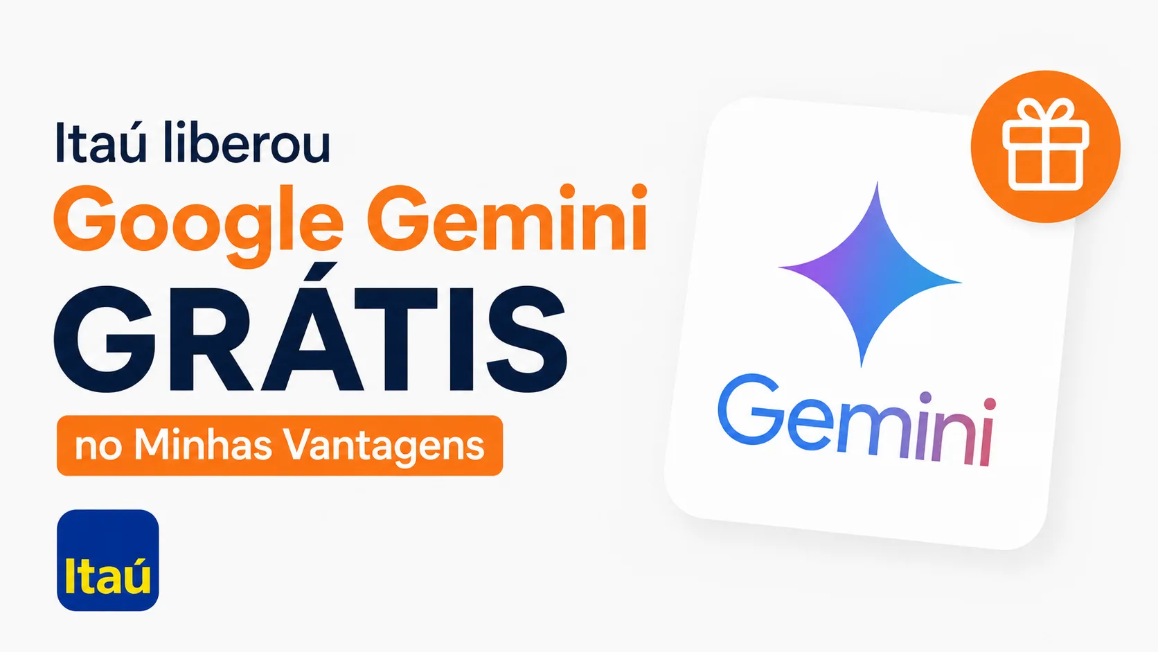Google Gemini Grátis Itaú: banco libera assinatura do Google AI Plus para clientes elegíveis