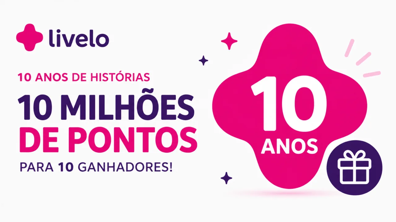 Livelo 10 Milhões de Pontos: promoção especial de aniversário vai premiar clientes com 1 milhão de pontos cada 7 Livelo 10 Milhões de Pontos
