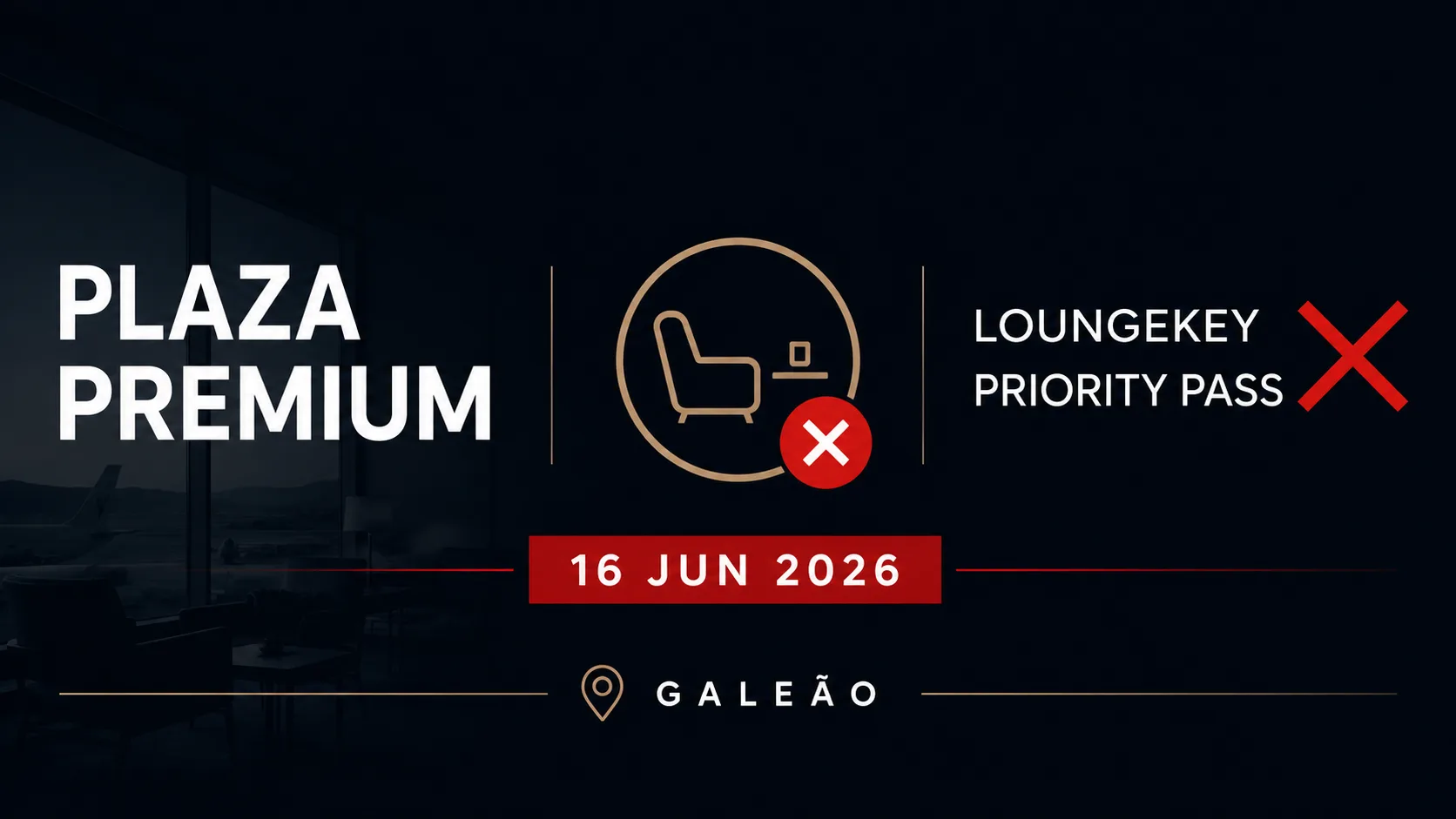 Plaza Premium Lounge Galeão deixa de aceitar LoungeKey e Priority Pass a partir de 16 de junho