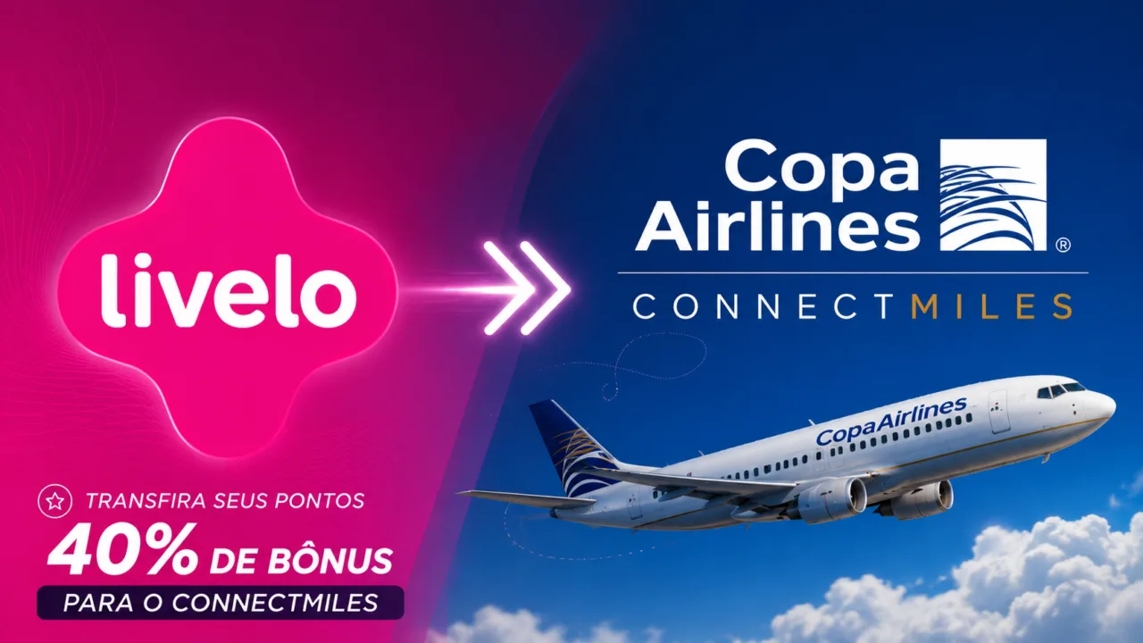 Livelo e ConnectMiles 40% de bônus