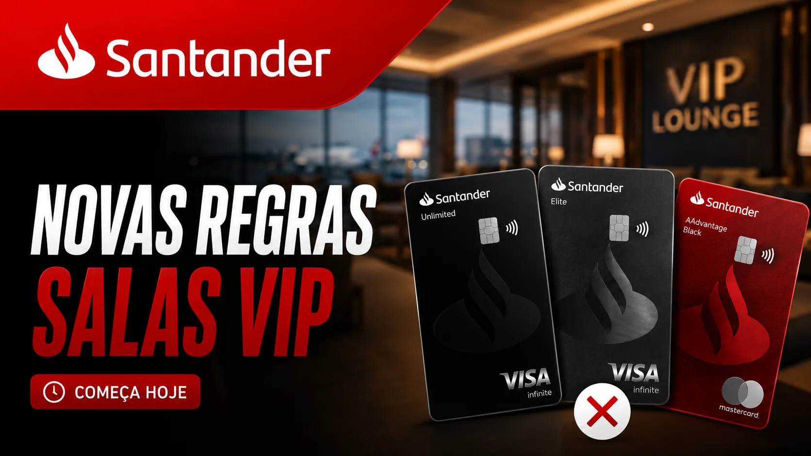 Novas regras salas VIP Santander começam a valer hoje; veja o que muda nos cartões