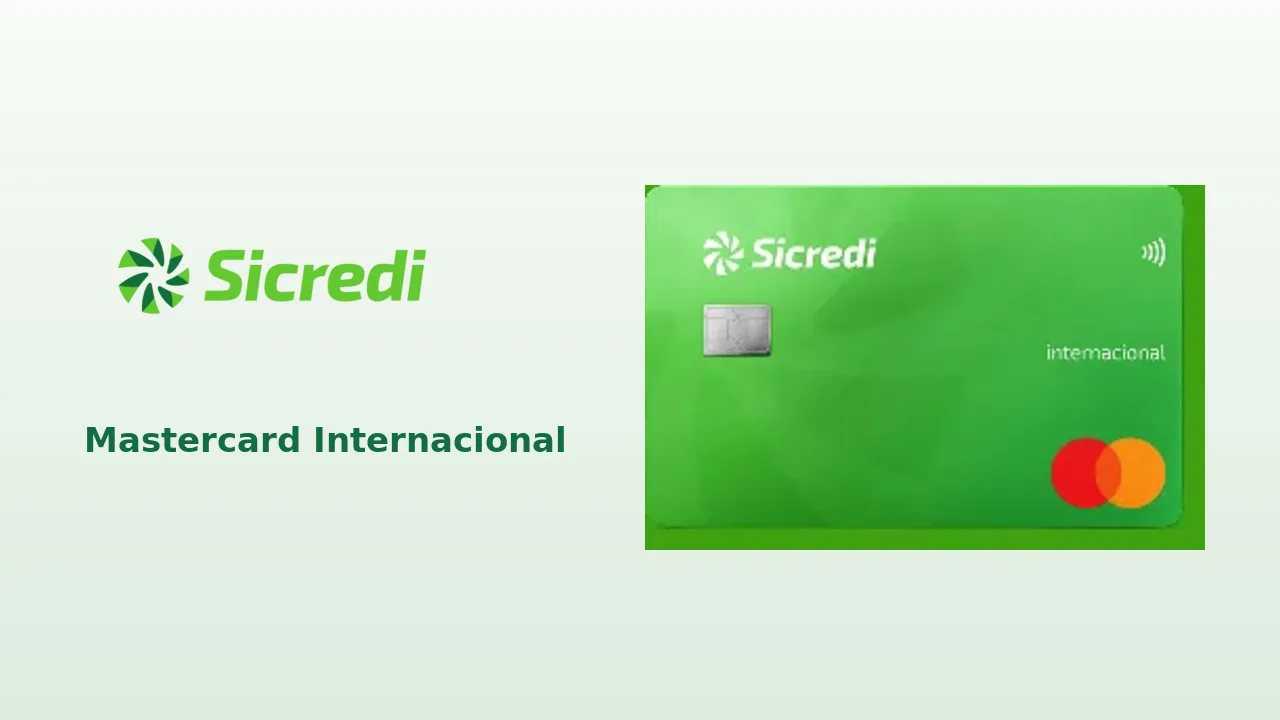 Cartão Sicredi Mastercard Internacional: anuidade e benefícios