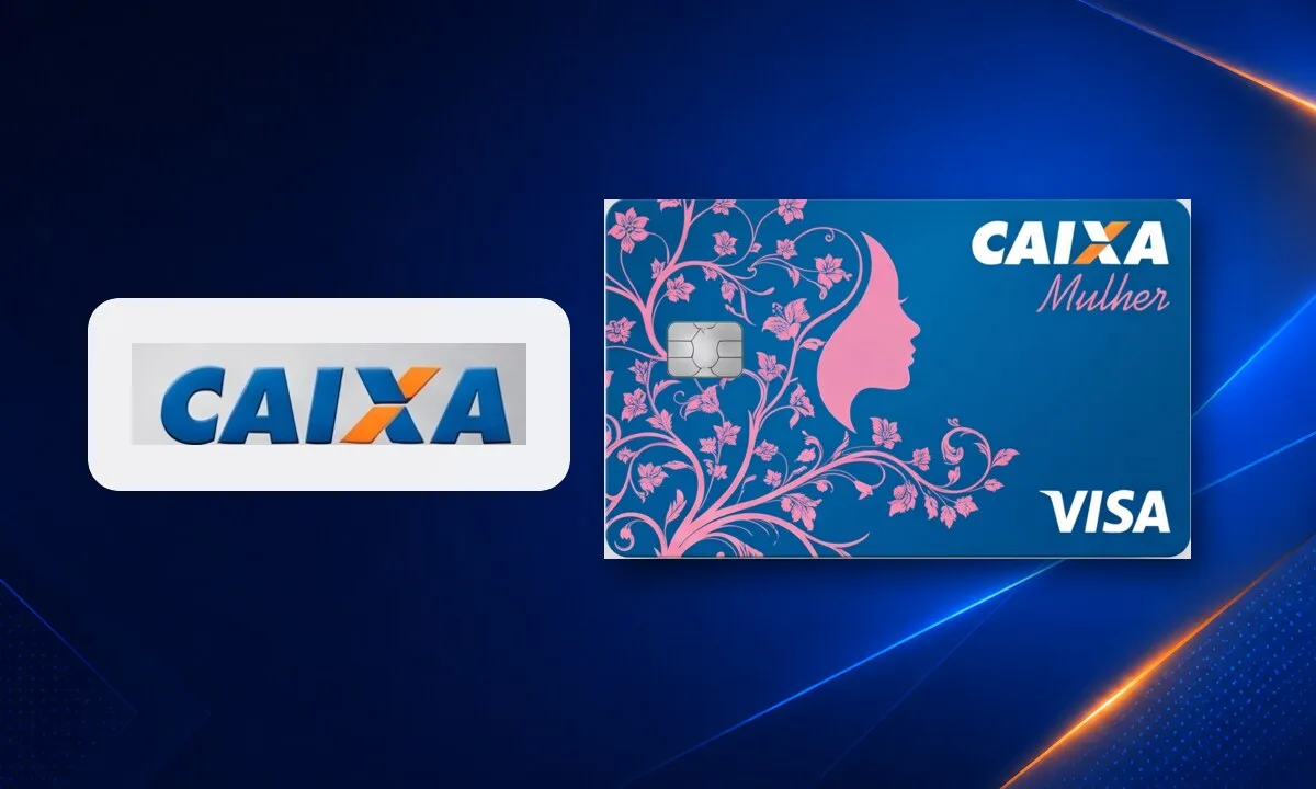 Cartão CAIXA Mulher Visa Sim ao lado do logotipo da CAIXA