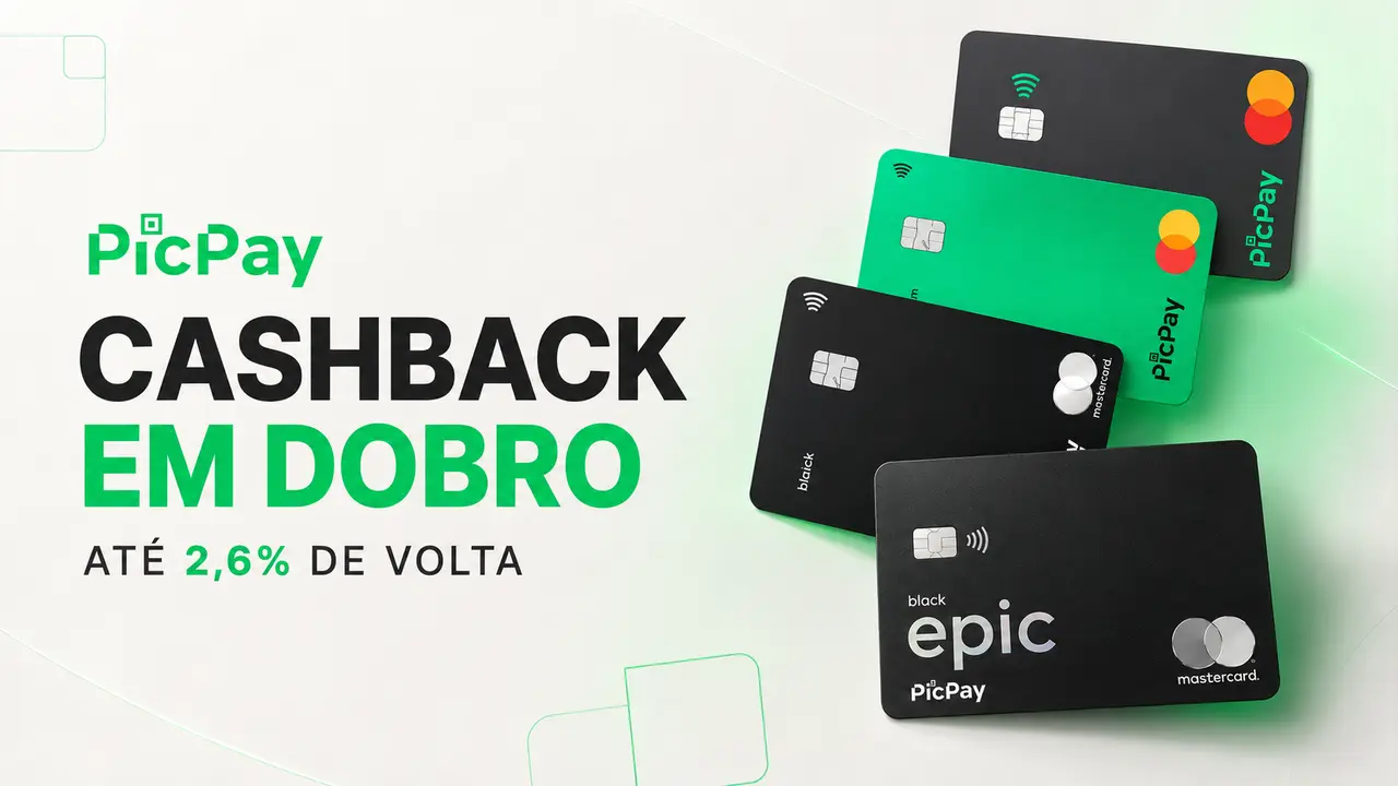 Cashback em dobro PicPay nos cartões Gold, Platinum, Black e Black Epic