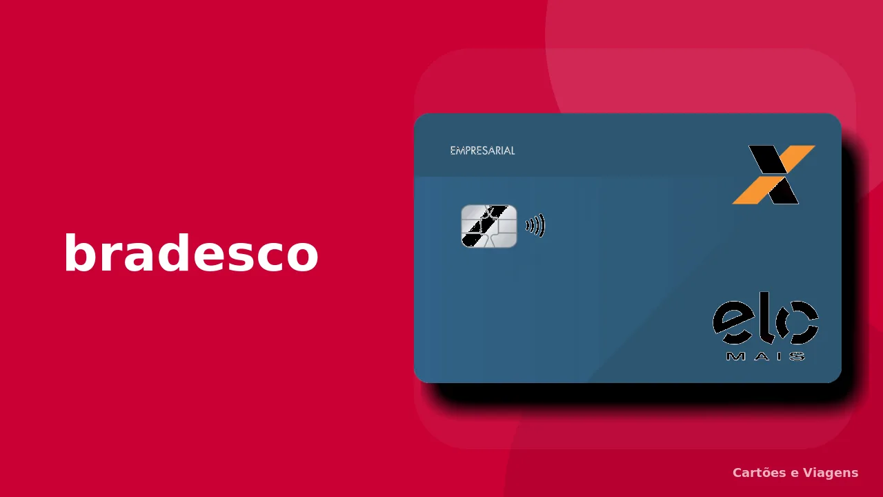 Capa do Cartão Bradesco Empresarial Elo Mais com logo do banco à esquerda e cartão de crédito à direita
