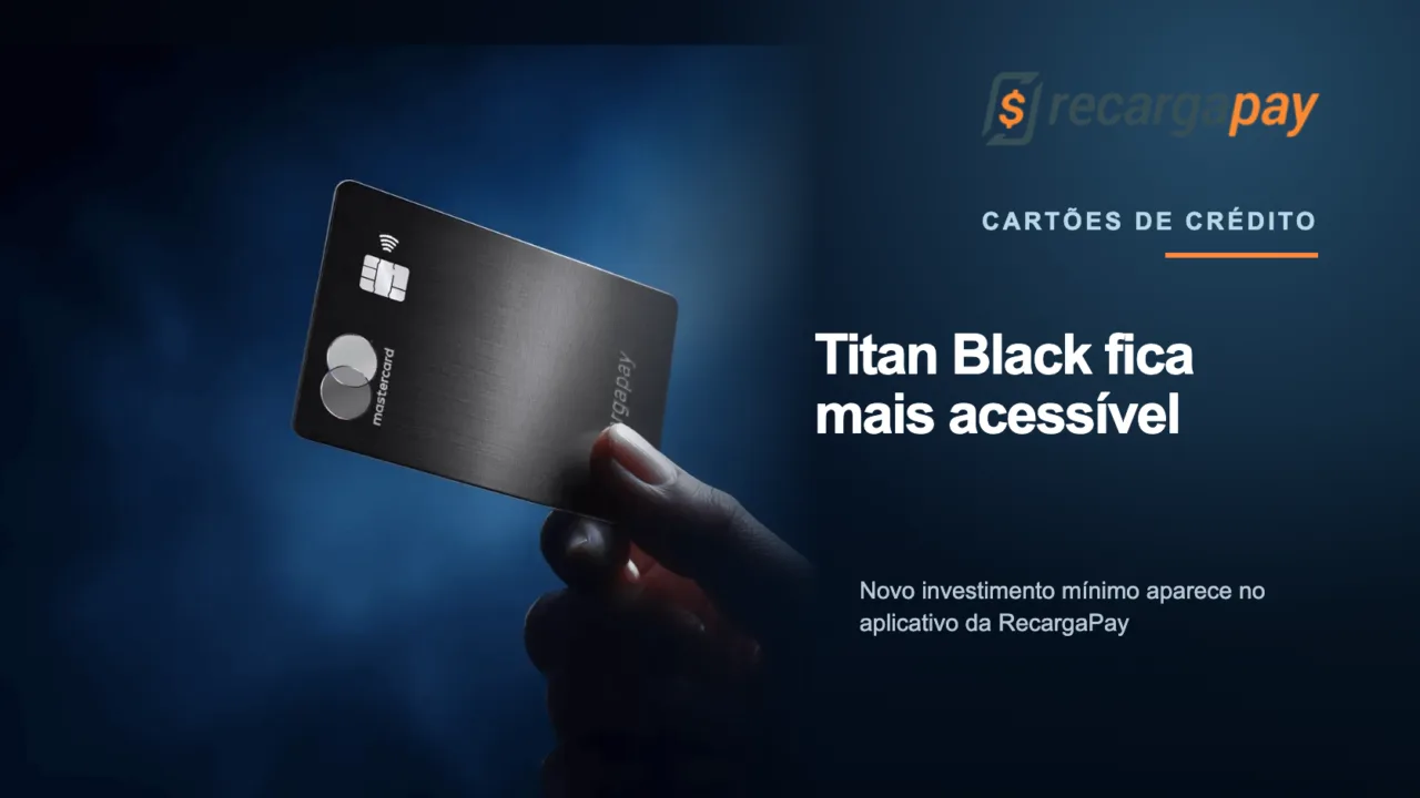 RecargaPay reduz investimento mínimo do Titan Mastercard Black 7 Cartão Titan Mastercard Black e logo da RecargaPay, ilustrando novo investimento mínimo